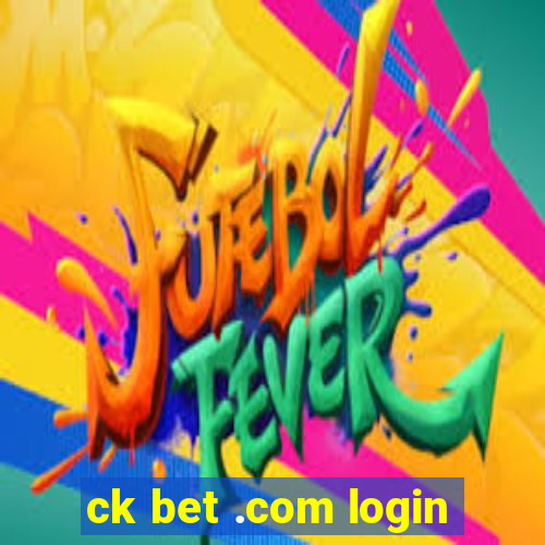 ck bet .com login